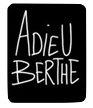 Adieu Berthe